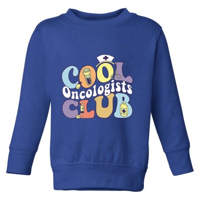 Cool Oncologists Club Oncology Practitioner Squad Groovy Gift Toddler Sweatshirt