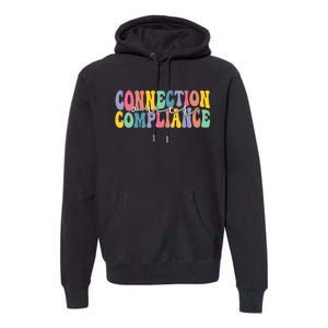 Connection Over Compliance Autism Awareness Month Premium Hoodie