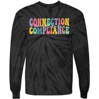 Connection Over Compliance Autism Awareness Month Tie-Dye Long Sleeve Shirt