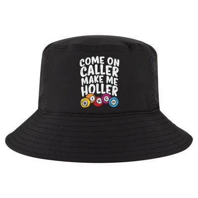 Come On Caller Make Me Holler Bingo Funny Player Quote Cool Comfort Performance Bucket Hat