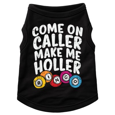 Come On Caller Make Me Holler Bingo Funny Player Quote Doggie Tank