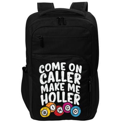 Come On Caller Make Me Holler Bingo Funny Player Quote Impact Tech Backpack
