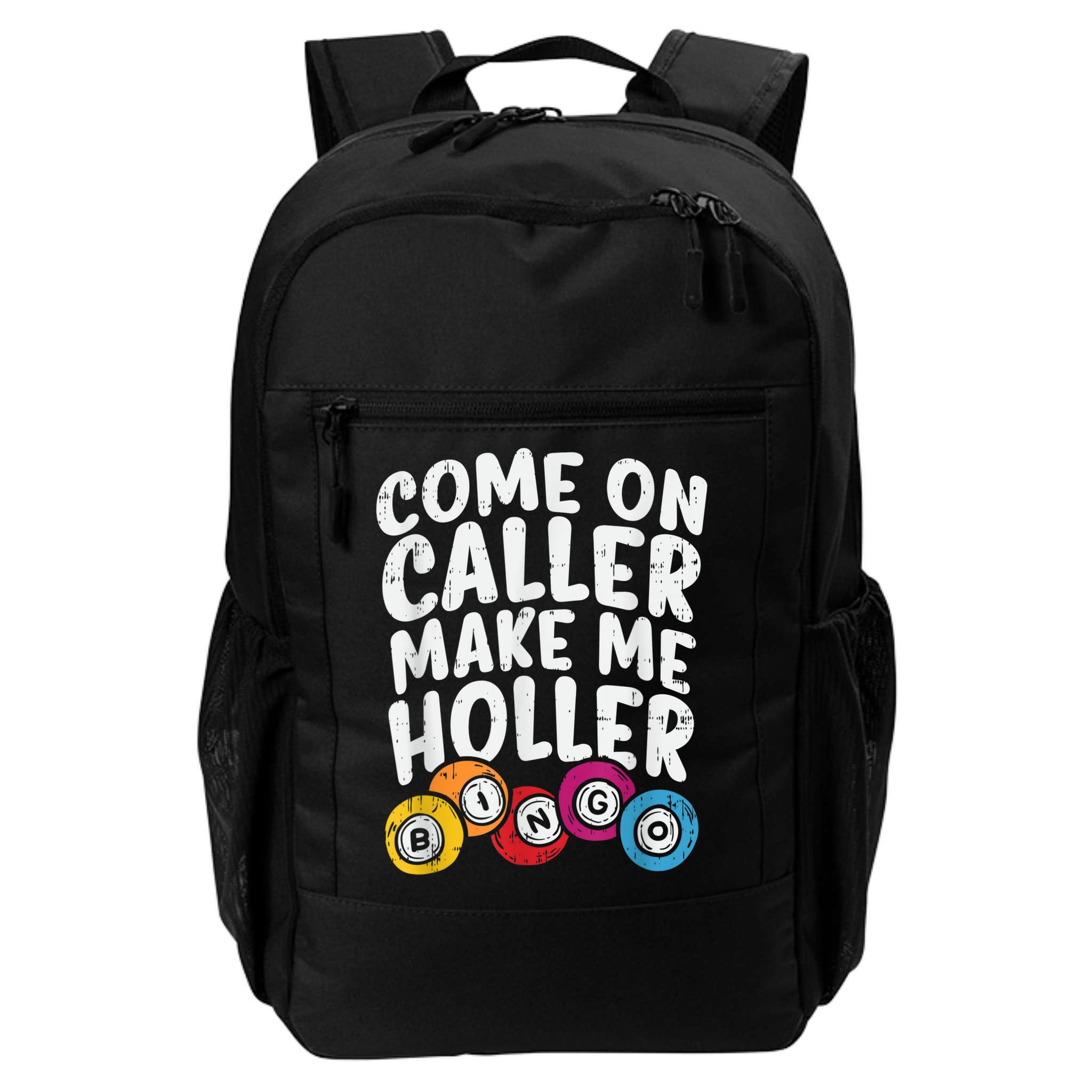 Come On Caller Make Me Holler Bingo Funny Player Quote Backpack