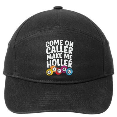 Come On Caller Make Me Holler Bingo Funny Player Quote 7-Panel Snapback Hat