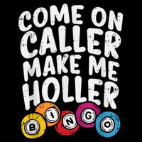 Come On Caller Make Me Holler Bingo Funny Player Quote 7-Panel Snapback Hat