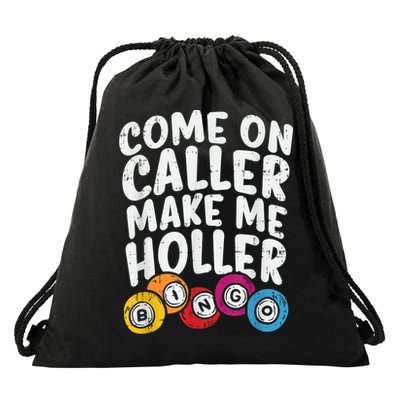 Come On Caller Make Me Holler Bingo Funny Player Quote Drawstring Bag