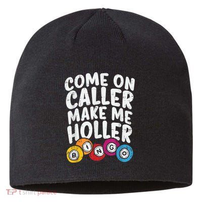 Come On Caller Make Me Holler Bingo Funny Player Quote Sustainable Beanie