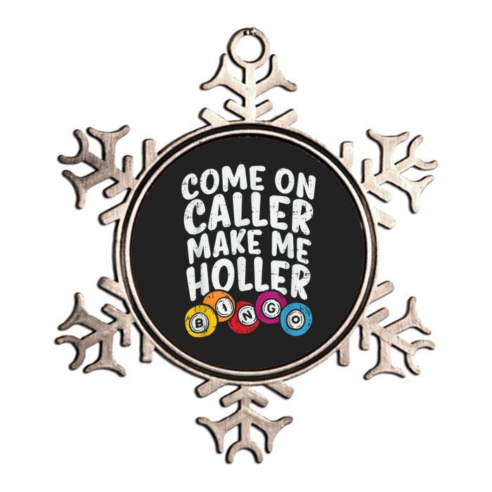 Come On Caller Make Me Holler Bingo Funny Player Quote Metallic Star Ornament