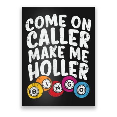 Come On Caller Make Me Holler Bingo Funny Player Quote Poster