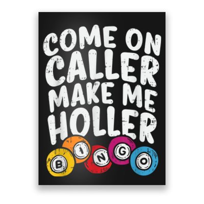 Come On Caller Make Me Holler Bingo Funny Player Quote Poster