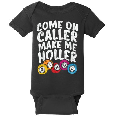 Come On Caller Make Me Holler Bingo Funny Player Quote Baby Bodysuit