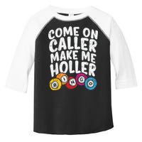 Come On Caller Make Me Holler Bingo Funny Player Quote Toddler Fine Jersey T-Shirt