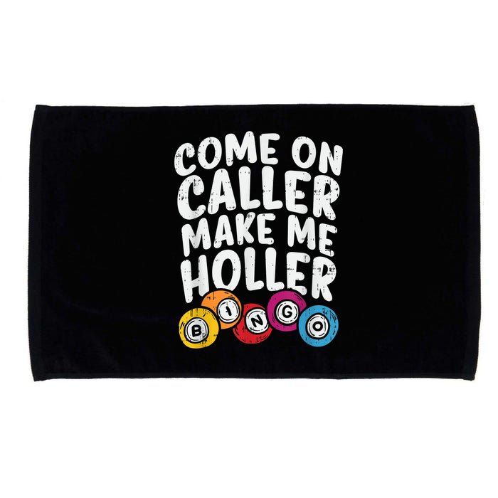 Come On Caller Make Me Holler Bingo Funny Player Quote Microfiber Hand Towel
