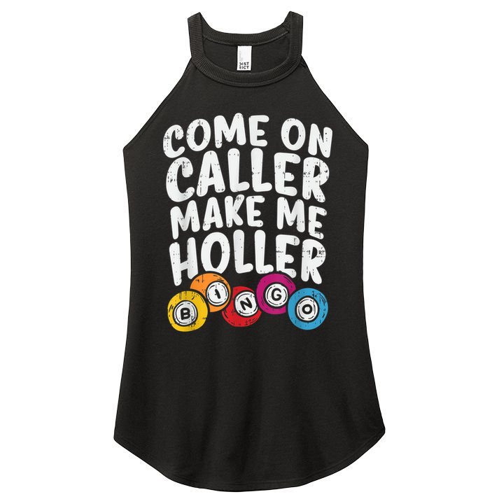 Come On Caller Make Me Holler Bingo Funny Player Quote Women's Perfect Tri Rocker Tank
