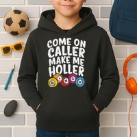 Come On Caller Make Me Holler Bingo Funny Player Quote Kids Hoodie