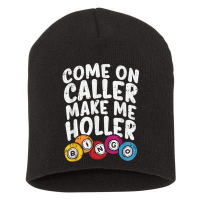 Come On Caller Make Me Holler Bingo Funny Player Quote Short Acrylic Beanie