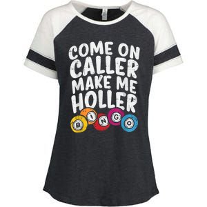 Come On Caller Make Me Holler Bingo Funny Player Quote Enza Ladies Jersey Colorblock Tee