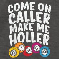 Come On Caller Make Me Holler Bingo Funny Player Quote Vector Backpack