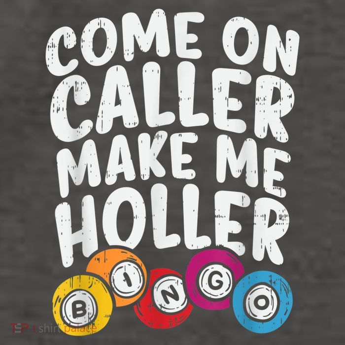 Come On Caller Make Me Holler Bingo Funny Player Quote Vector Backpack