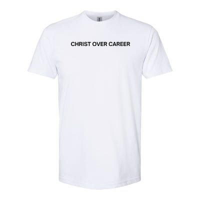 Christ Over Career Softstyle CVC T-Shirt