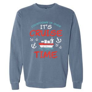 Countdown Over Cruise Time Ship Vacation Trip Cruising Gift Garment-Dyed Sweatshirt