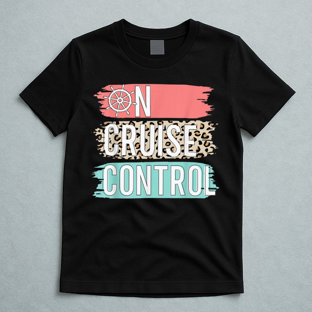 Control On Cruise Leopard Funny Summer Vacation Family Wo T-Shirt