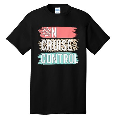 Control On Cruise Leopard Funny Summer Vacation Family Wo Tall T-Shirt