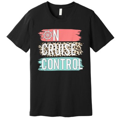 Control On Cruise Leopard Funny Summer Vacation Family Wo Premium T-Shirt