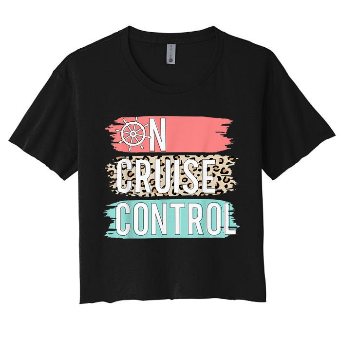 Control On Cruise Leopard Funny Summer Vacation Family Wo Women's Crop Top Tee
