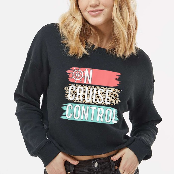 Control On Cruise Leopard Funny Summer Vacation Family Wo Cropped Pullover Crew