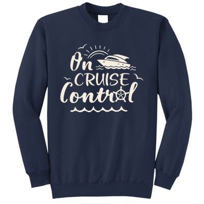 Cruise On Control Funny Boat Cruising Travel Summer Vacation Sweatshirt