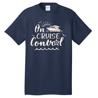 Cruise On Control Funny Boat Cruising Travel Summer Vacation Tall T-Shirt