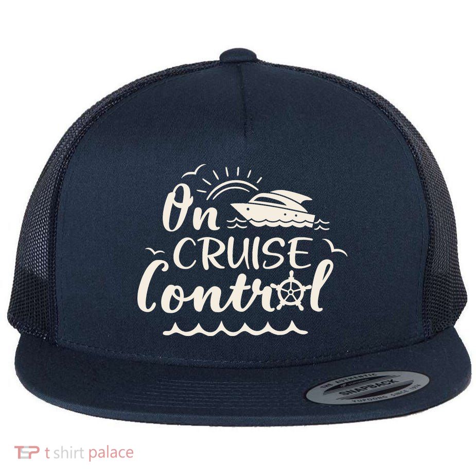 Cruise On Control Funny Boat Cruising Travel Summer Vacation Flatbill Hat