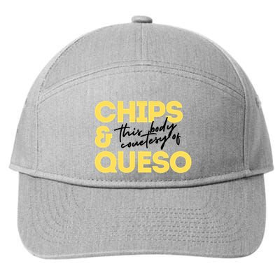 Courtesy Of Chips Queso Contact Me If You Want Something Custom 7-Panel Snapback Hat