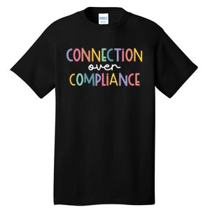 Connection Over Compliance Autism Awareness Month Tall T-Shirt