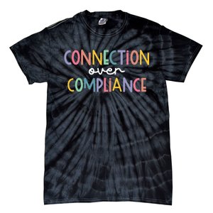 Connection Over Compliance Autism Awareness Month Tie-Dye T-Shirt