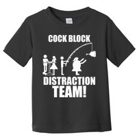 Cock Block Distraction Team Toddler T-Shirt