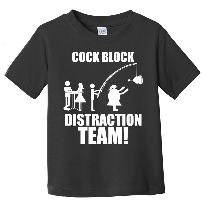 Cock Block Distraction Team Toddler T-Shirt