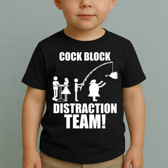 Cock Block Distraction Team Toddler T-Shirt