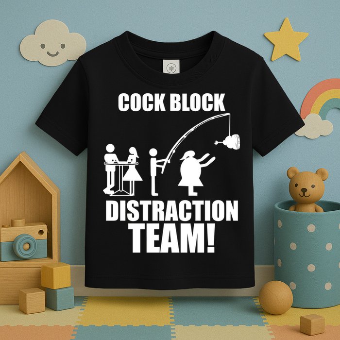 Cock Block Distraction Team Toddler T-Shirt