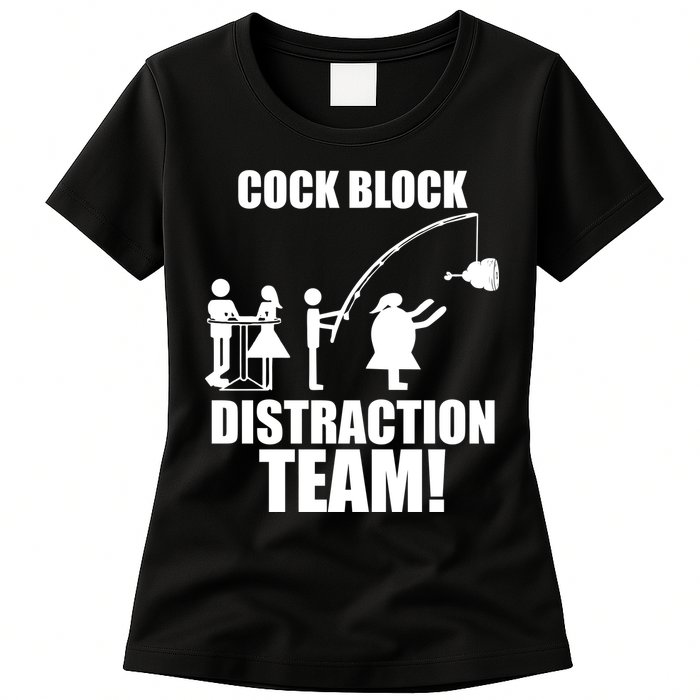 Cock Block Distraction Team Womens T-Shirt