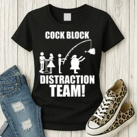 Cock Block Distraction Team Womens T-Shirt