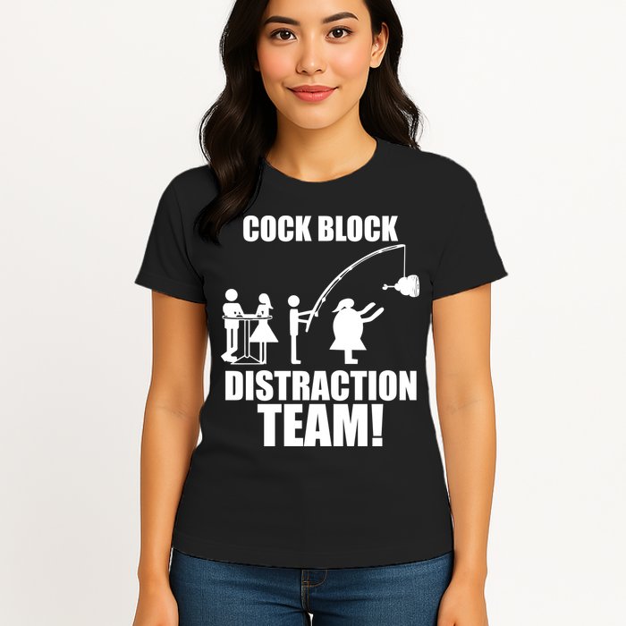 Cock Block Distraction Team Womens T-Shirt