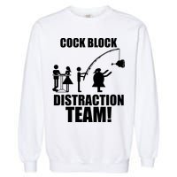 Cock Block Distraction Team Garment-Dyed Sweatshirt