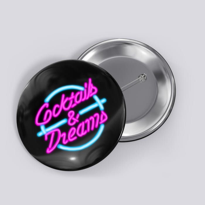 Cocktails And Dreams Retro 80s Button