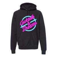 Cocktails And Dreams Retro 80s Premium Hoodie