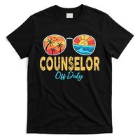 Counselor Off Duty Happy Last Day Of School Summer T-Shirt
