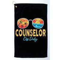 Counselor Off Duty Happy Last Day Of School Summer Golf Towel