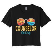 Counselor Off Duty Happy Last Day Of School Summer Crop Top