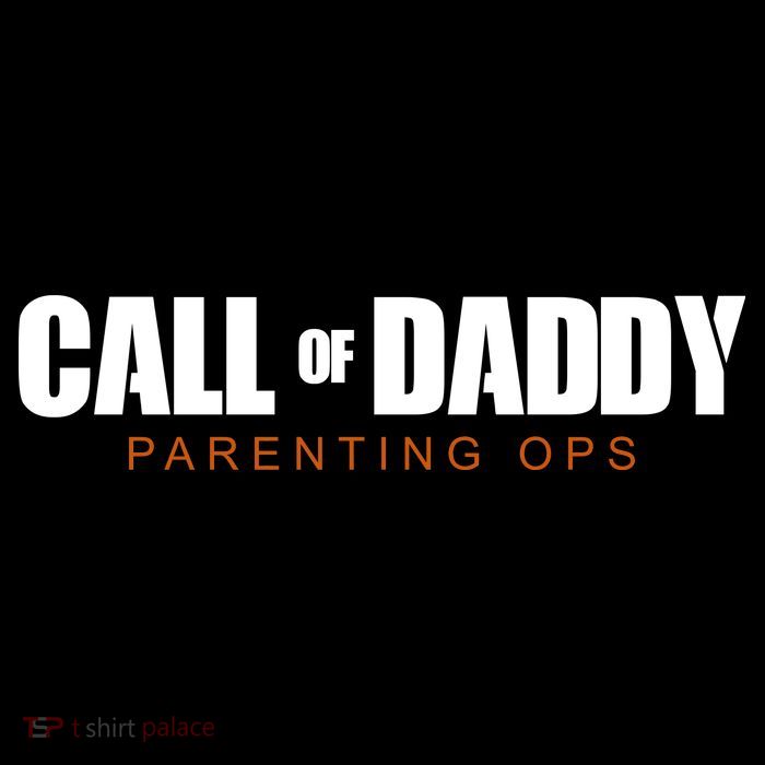 Call Of Daddy Parenting Ops Dad T-Shirt